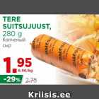 Allahindlus - TERE
SUITSUJUUST,
280 g