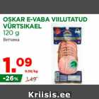 OSKAR E-VABA VIILUTATUD
VÜRTSIKAEL
120 g