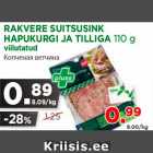 RAKVERE SUITSUSINK
HAPUKURGI JA TILLIGA