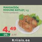 Allahindlus - MAKSIKÖÖK KODUNE KOTLET, kg