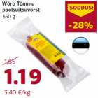 Wõro Tõmmu
poolsuitsuvorst
350 g