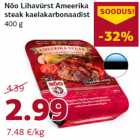 Nõo Lihavürst Ameerika
steak kaelakarbonaadist
400 g