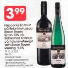 Hispaania kaitstud päritolunimetusega Baron Rosen Syrah 13%, või Saksamaa kaitstud päritolunimetusega vein Baron Rosen Riesling 