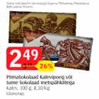 Allahindlus - Piimašokolaad Kalevipoeg või tume šokolaad metspähklitega