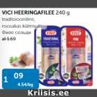 Allahindlus - VICI HEERINGAFILEE 240 G