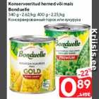 Konserveeritud herned või mais
Bonduelle

