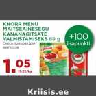 Allahindlus - KNORR MENU
MAITSEAINESEGU
KANANAGITSATE
VALMISTAMISEKS 