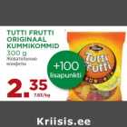 Allahindlus - TUTTI FRUTTI
ORIGINAAL
KUMMIKOMMID
