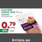 RAKVERE
KERGE SINK 150 g
viilutatud