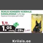 ROKUS KONSERV KOERALE
KANALIHAGA 