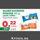 Allahindlus - SAARE KOORENE KOHUKE 40 g