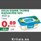 Allahindlus - KEIJU SININE TAIMNE RASVAVÕIE 50% 400 g