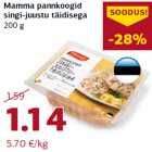 Allahindlus - Mamma pannkoogid
singi-juustu täidisega
200 g