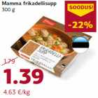 Allahindlus - Mamma frikadellisupp
300 g