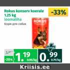 Rokus konserv koerale 