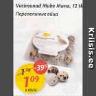 Vutimunad Muhe Muna, 12 tk