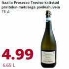 Itaalia Prosecco Treviso kaitstud
päritolunimetusega poolvahuvein
75 cl