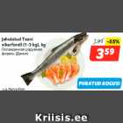 Allahindlus - Jahutatud Taani
vikerforell (1-3 kg), kg