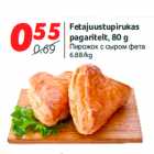 Allahindlus - Fetajuustupirukas
pagaritelt, 80 g