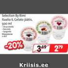 Allahindlus - Selection By Rimi 
Itaalia IL Gelato jäätis, 
500 ml