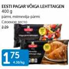 Allahindlus - EESTI PAGAR VÕIGA LEHTTAIGEN 400 G