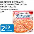 Allahindlus - DR.OETKER RISTORANTE PROSCIUTTO KÜLMUTATUD SINGIPITSA 330 G
