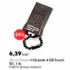 Silicon Роwеr mäluрulk 4 GB Touch T0l, l tk