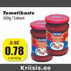 Allahindlus - Tomatikaste
300g / Salvest