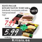 Allahindlus - EESTI PAGAR
KÜLMUTATUD TORT 600 g