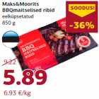 Allahindlus - Maks&Moorits
BBQmaitselised ribid