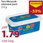 Allahindlus - Tere Merevaik
sulatatud juust
370 g