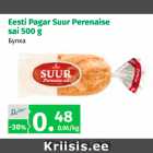 Eesti Pagar Suur Perenaise sai 500 g