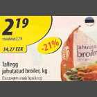 Tallegg jahutatud broiler