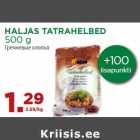 Allahindlus - HALJAS TATRAHELBED
500 g