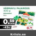 Allahindlus - HÄRMAVILI PAJAROOG
400 g