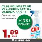 Allahindlus - CLIN UDUVASTANE
KLAASIPUHASTUSVAHEND
500 ml