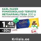 Allahindlus - KARL FAZER
PIIMAŠOKOLAAD TERVETE
METSAPÄHKLITEGA 200 g