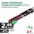 KARNI PARMESANI
TÄISSUITSUVORST 270 g