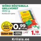Allahindlus - WÕRO RÖSTSIBULA
GRILLVORST 
400 g