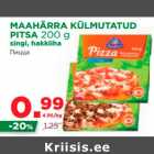 Allahindlus - MAAHÄRRA KÜLMUTATUD 
PITSA 200 g 
singi, hakkliha