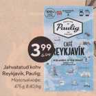 Jahvatatud kohv
Reykjavik, Paulig