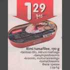 Allahindlus - Rimi tursafilee,170 g .taimses õlis, sidruni maitsega .šampinjonikreemis . kreemis,maitsetaimedega .tomatikreemis 
