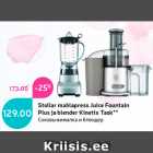 Allahindlus - Stollar mahlapress Juice Fountain
Plus ja blender Kinetix Task**