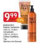 Allahindlus - Juuksevärvi
kaitsev šampoon
(400 ml, 24,98/L)
või palsam
(200 ml, 49,95/L)
Colour Goddess
Tigi