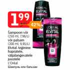 Allahindlus - Šampoon või
(250 ml, 7,96/L)
või palsam
(200 ml, 9,95/L)
Elvital Arginine hapratele, väljalangevatele juustele
L’Oréal