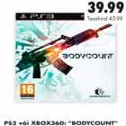 Allahindlus - PS3 või XBOX360
Bodycount
