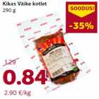 Allahindlus - Kikas Väike kotlet
290 g