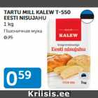 Allahindlus - TARTU MILL KALEW T-550 EESTI NISUJAHU 1 kg