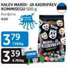 KALEV MARDI- JA KADRIPÄEV KOMMISEGU 500 g