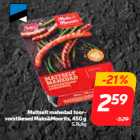 Allahindlus - Maitselt mahedad toorvorstikesed
Maks&Moorits, 450 g